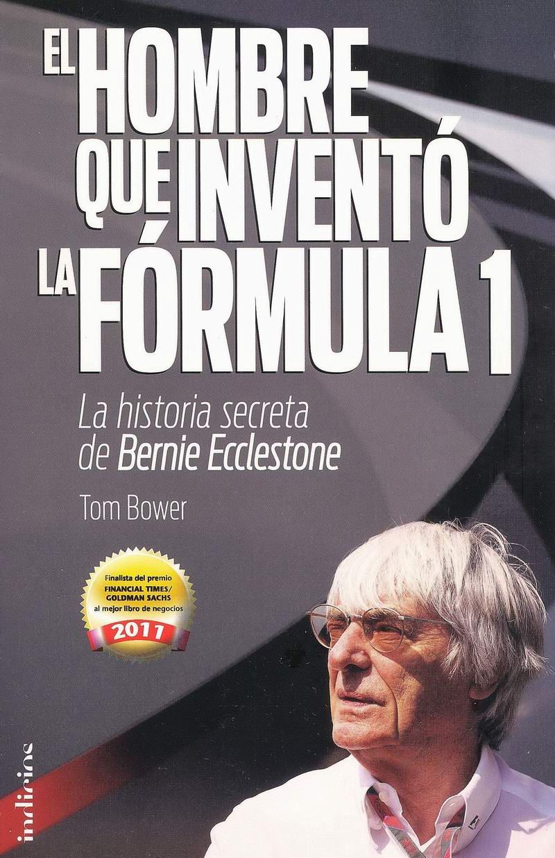 EL HOMBRE QUE INVENTÓ LA FÓRMULA 1: LA HISTORIA SECRETA DE BERNIE ECCLESTONE