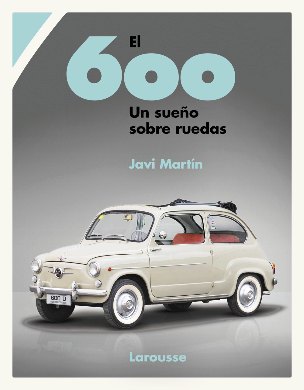 ”El 600. Un sueño sobre ruedas”