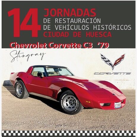 LLEGAN LAS XIV JORNADAS DE RESTAURACIÓN DE VEHÍCULOS HISTÓRICOS CIUDAD DE HUESCA XIV JORNADAS DE RESTAURACIÓN DE VEHÍCULOS HISTÓRICOS CIUDAD DE HUESCA