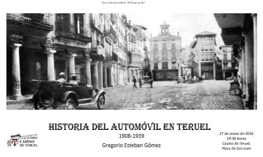 CONFERENCIA SOBRE LA HISTORIA DEL AUTOMÓVIL EN TERUEL, 29/1/2026 CONFERENCIA SOBRE LA HISTORIA DEL AUTOMÓVIL EN TERUEL, 27/1/2026