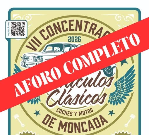 VII CONCENTRACIÓN DE VEHÍCULOS CLÁSICOS DE MONCADA, 26/4/2026 VII CONCENTRACIÓN DE VEHÍCULOS CLÁSICOS DE MONCADA, 26/4/2026