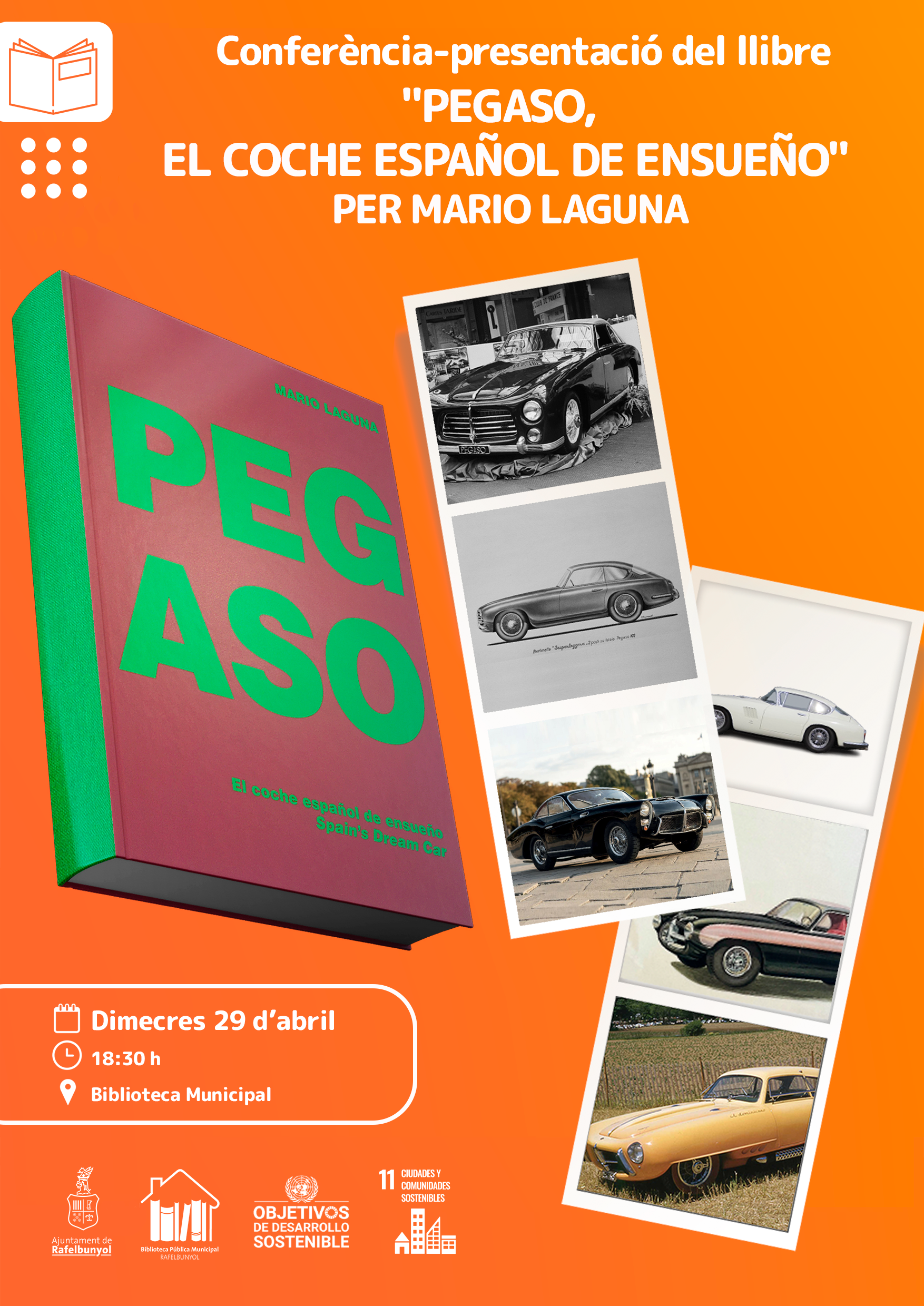 CONFERENCIA PRESENTACIÓN DEL LIBRO “PEGASO, EL COCHE ESPAÑOL DE ENSUEÑO”, POR MARIO LAGUNA, 29 DE ABRIL 