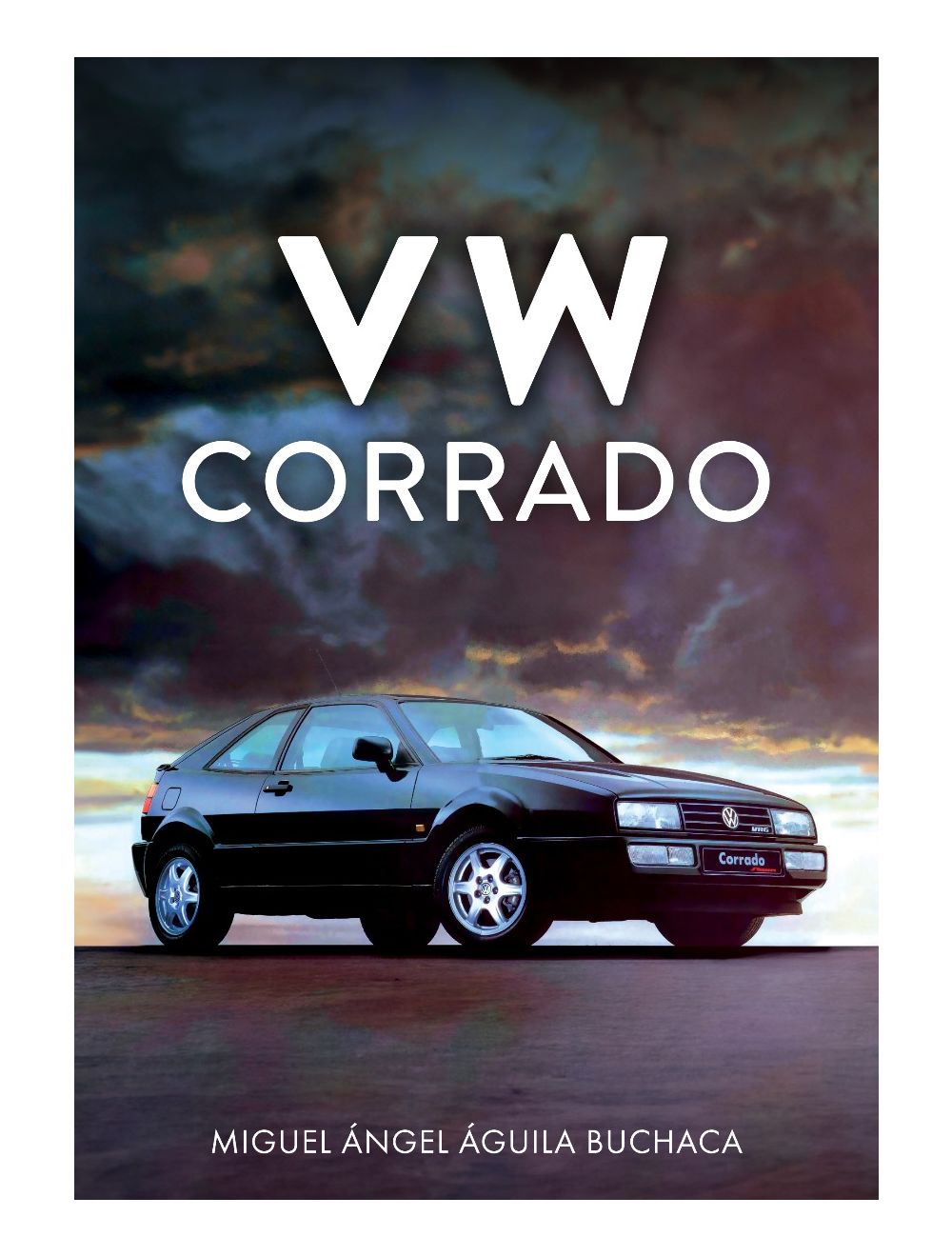EL LIBRO "VW CORRADO", DE MIGUEL ÁNGEL ÁGUILA DISPONIBLE EN INGLÉS POR AMBERLEY PUBLISHING